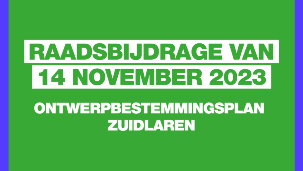 Groen vlak met blauwe omlijsting. Op het vlak staat: Raadsbijdrage van 14 november 2023