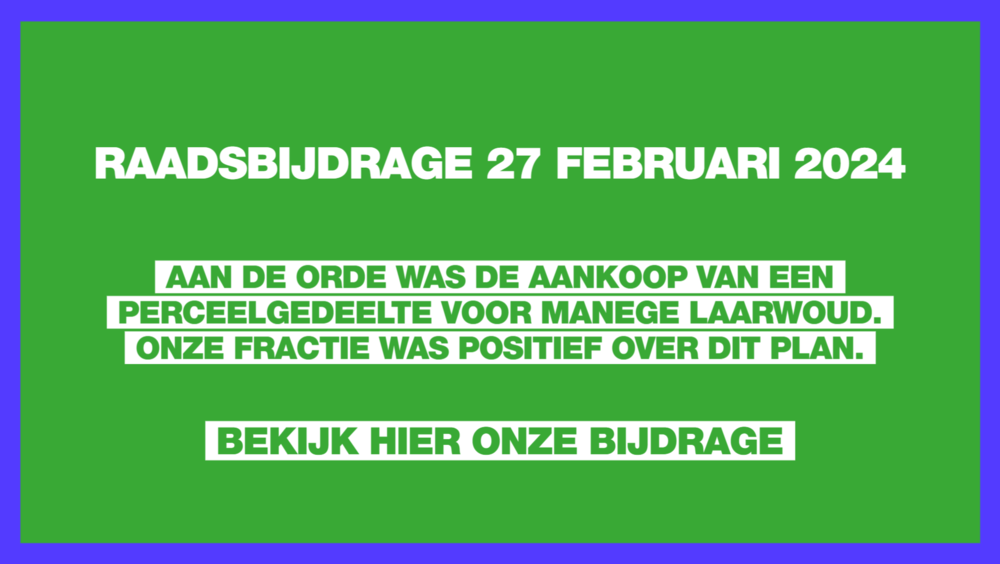 Raadsbijdrage van 27 februari 2024: Aankoop perceel Zuidlaren