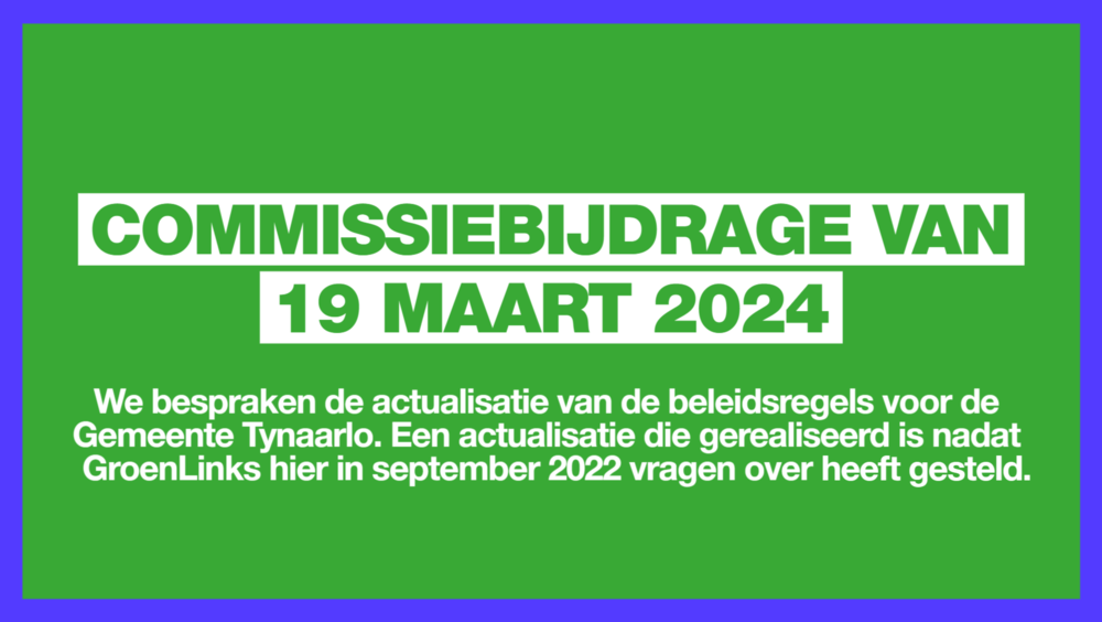 Groen vlak met blauwe omlijsting. Op het vlak staat: Commissiebijdrage van 19 maart 2024
