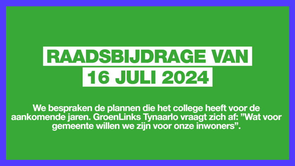 Raadsbijdrage 16 juli 2024