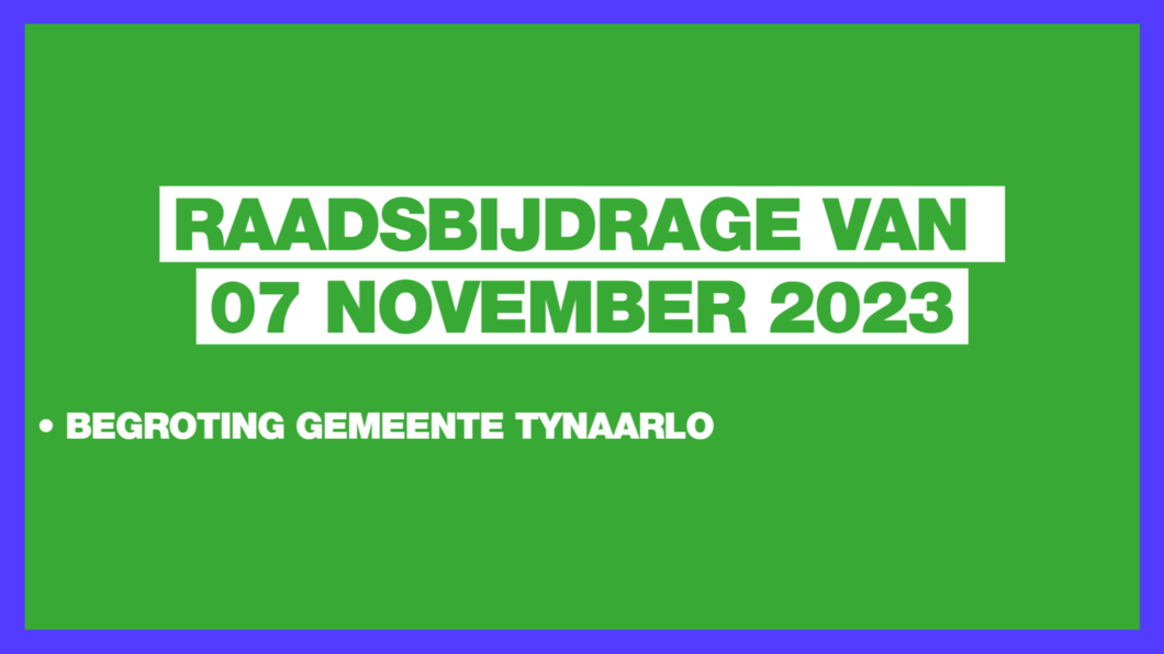 Raadsbijdrage van 07 juni 2023