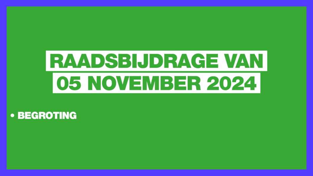 Raadsbijdrage 05 november 2024