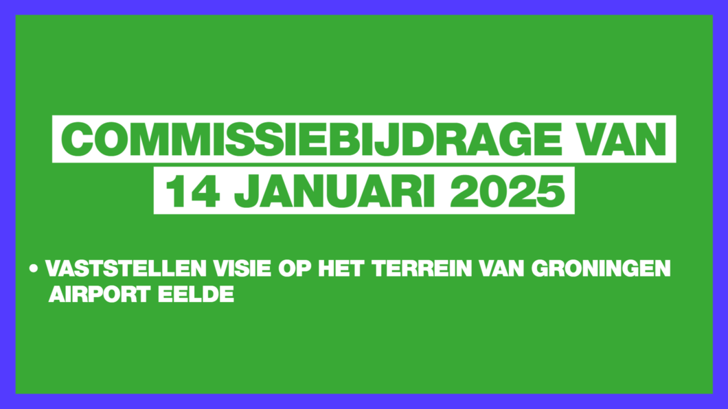 Commissiebijdrage 14 januari 2025