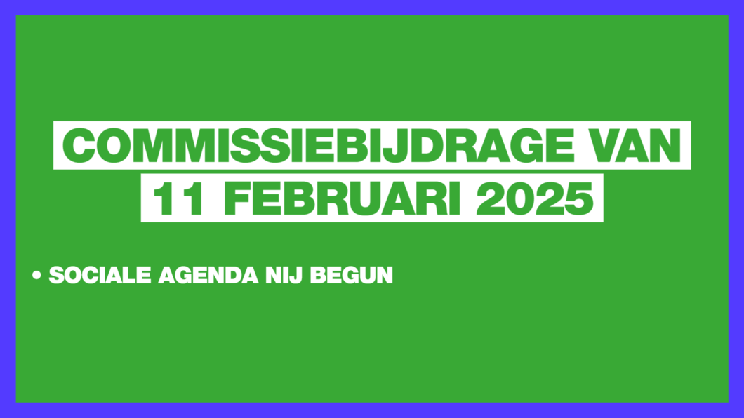 Commissiebijdrage 11 februari 2025