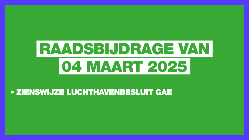 Raadsbijdrage 04 maart 2025